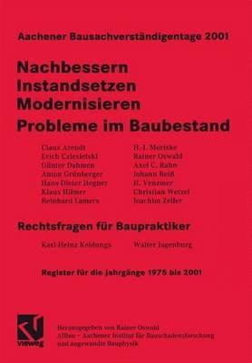 Aachener Bausachverständigentage 2001: Nachbessern - Instandsetzen - Modernisieren                                              Probleme im Baubestand Rechtsfragen für Baupraktiker - cover