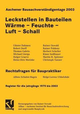 Aachener Bausachverständigentage 2003: Leckstellen in Bauteilen Wärme - Feuchte - Luft - Schall - cover