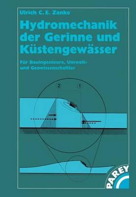 Hydromechanik der Gerinne und Küstengewässer: Für Bauingenieure, Umwelt-und Geowissenschaftler - Ulrich C. Zanke - cover