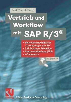 Vertrieb und Workflow mit SAP R/3®: Betriebswirtschaftliche Anwendungen mit SD, SAP Business Workflow, Internetanbindung (ITS), e-Commerce - cover