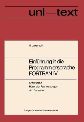 Einführung in die Programmiersprache FORTRAN IV: Anleitung zum Selbststudium - Günther Lamprecht - cover