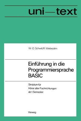 Einführung in die Programmiersprache BASIC: Anleitung zum Selbststudium - Wolf-Dietrich Schwill - cover