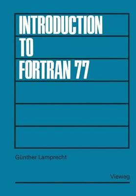 Introduction to FORTRAN 77 - Günther Lamprecht - cover