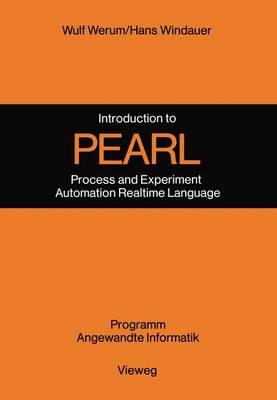 Introduction to PEARL: Process and Experiment Automation Realtime Language Description with Examples - Wulf Werum - cover