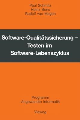 Software-Qualitätssicherung: Testen im Software-Lebenszyklus - Paul Schmitz - cover