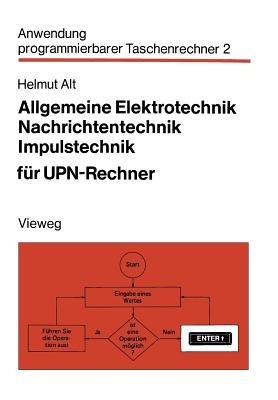 Allgemeine Elektrotechnik, Nachrichtentechnik, Impulstechnik für UPN-Rechner - Helmut Alt - cover