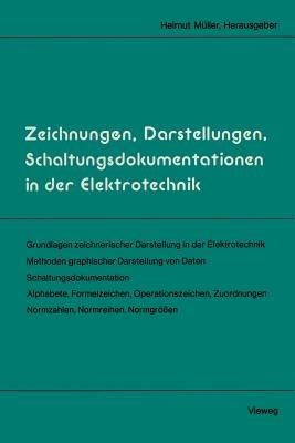 Zeichnungen, Darstellungen, Schaltungsdokumentationen in der Elektrotechnik - Helmut Müller - cover