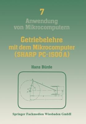 Getriebelehre mit dem Mikrocomputer (SHARP PC-1500A): mit einem Farbanhang - Bürde Hans - cover