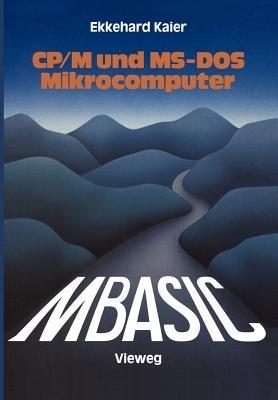 MBASIC-Wegweiser für Mikrocomputer unter CP/M und MS-DOS - Ekkehard Kaier - cover