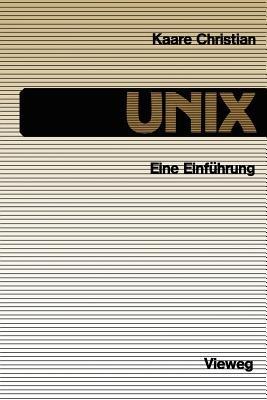 UNIX: Eine Einführung - Kaare Christian,Udo Peters - cover