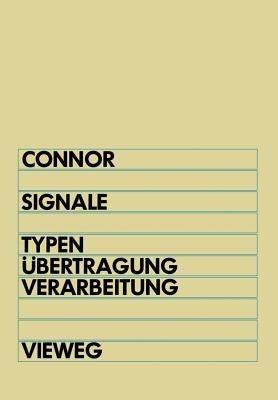 Signale: Typen, Übertragung und Verarbeitung elektrischer Signale - Frank R. Connor - cover