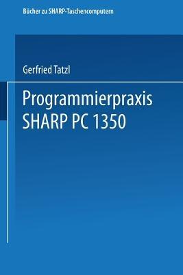 Programmierpraxis SHARP PC-1350 - Gerfried Tatzl - cover
