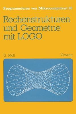 Rechenstrukturen und Geometrie mit LOGO - Gerhard Moll - cover