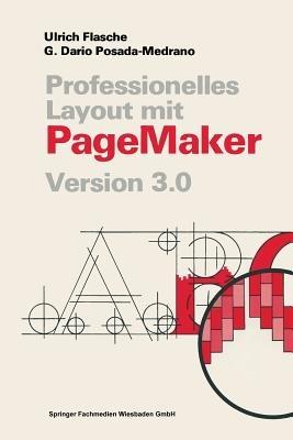 Professionelles Layout mit PageMaker: Version 3. 0 - Ulrich Flasche - cover