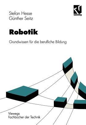 Robotik: Grundwissen für die berufliche Bildung - Stefan Hesse,Günther Seitz - cover