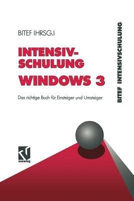 Intensivschulung Windows 3: Das richtige Buch für Einsteiger und Umsteiger - Heidi Raddatz-Löffler - cover