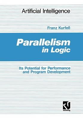 Parallelism in Logic: Its Potential for Performance and Program Development - cover
