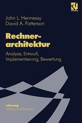 Rechnerarchitektur: Analyse, Entwurf, Implementierung, Bewertung - John L. Hennessy,David A. Patterson - cover