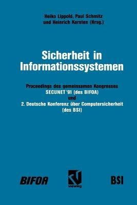 Sicherheit in Informationssystemen: Proceedings des gemeinsamen Kongresses SECUNET’91 — Sicherheit in netzgestützten Informationssystemen (des BIFOA) und 2. Deutsche Konferenz über Computersicherheit (des BSI) - cover