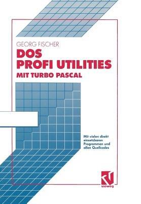 DOS Profi Utilities mit Turbo Pascal - Georg Fischer - cover