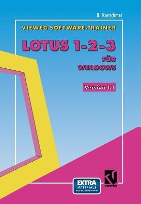 Vieweg-Software-Trainer Lotus 1–2–3 für Windows - Bernd Kretschmer - cover