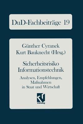 Sicherheitsrisiko Informationstechnik: Analysen, Empfehlungen, Maßnahmen in Staat und Wirtschaft - cover