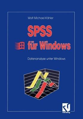 SPSS für Windows: Datenanalyse unter Windows - Wolf-Michael Kähler - cover