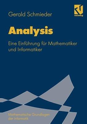 Analysis: Eine Einführung für Mathematiker und Informatiker - Gerald Schmieder - cover