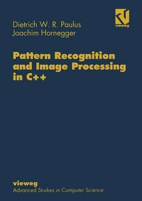 Pattern Recognition and Image Processing in C++ - Dietrich Paulus - cover