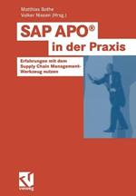 SAP APO® in der Praxis: Erfahrungen mit dem Supply Chain Management-Werkzeug nutzen