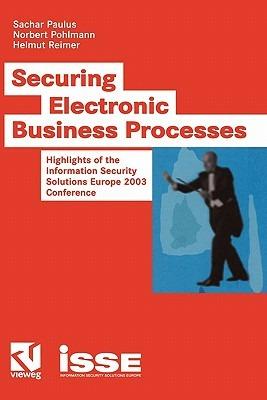 Securing Electronic Business Processes: Highlights of the Information Security Solutions Europe 2003 Conference - cover