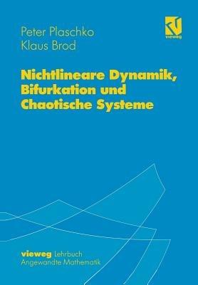 Nichtlineare Dynamik, Bifurkation und Chaotische Systeme - Peter Plaschko,Klaus Brod - cover