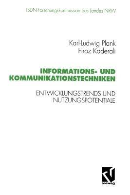 Informations- und Kommunikationstechniken: Entwicklungstrends und Nutzungspotentiale - Karl-Ludwig Plank - cover