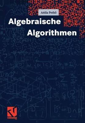 Algebraische Algorithmen - Attila Pethö - cover