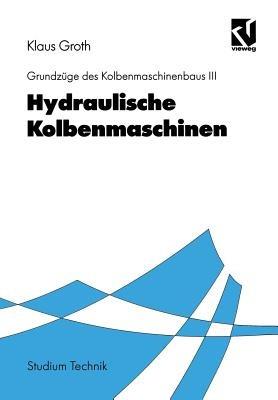 Hydraulische Kolbenmaschinen - Klaus Groth - cover
