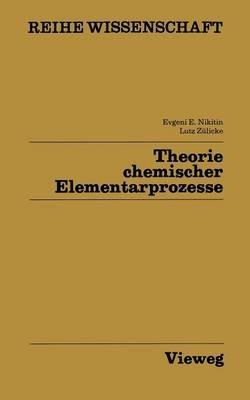 Theorie chemischer Elementarprozesse - Evgenij E. Nikitin - cover