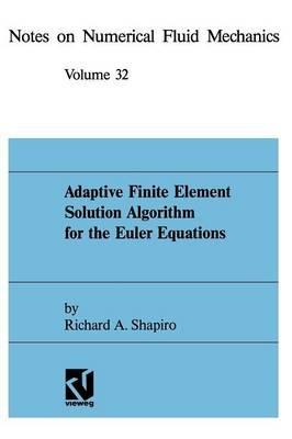 Adaptive Finite Element Solution Algorithm for the Euler Equations - Richard A. Shapiro - cover