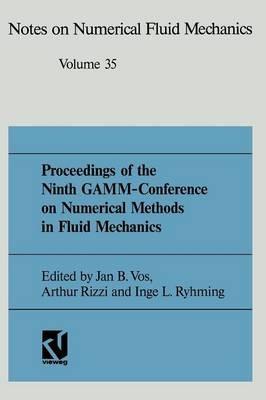Proceedings of the Ninth GAMM-Conference on Numerical Methods in Fluid Mechanics: Lausanne, September 25–27, 1991 - Jan B. Vos,Prof. Dr. Arthur Rizzi,Inge L. Ryhming - cover