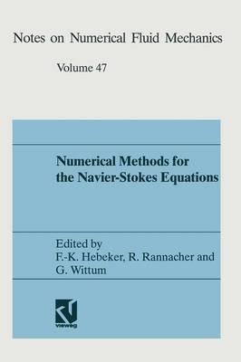 Numerical methods for the Navier-Stokes equations: Proceedings of the International Workshop Held at Heidelberg, October 25–28, 1993 - Friedrich-Karl Hebeker - cover