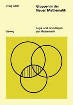 Gruppen in der Neuen Mathematik: Eine elementare Einführung in die Theorie mathematischer Gruppen an Hand einfacher Beispiele