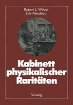 Kabinett physikalischer Raritäten: Eine Anthologie zum Mit-, Nach- und Weiterdenken