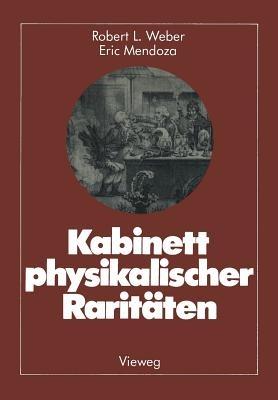 Kabinett physikalischer Raritäten: Eine Anthologie zum Mit-, Nach- und Weiterdenken - cover