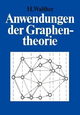 Anwendungen der Graphentheorie - Hansjoachim Walther - cover