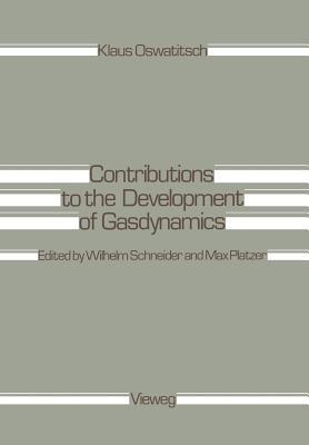 Contributions to the Development of Gasdynamics: Selected Papers, Translated on the Occasion of K. Oswatitsch’s 70th Birthday - Klaus Oswatitsch - cover