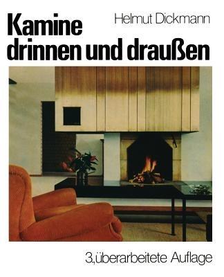 Kamine drinnen und draußen - Helmut Dickmann - cover