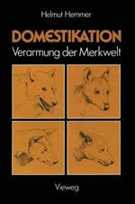 Domestikation: Verarmung der Merkwelt
