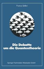 Die Debatte um die Quantentheorie