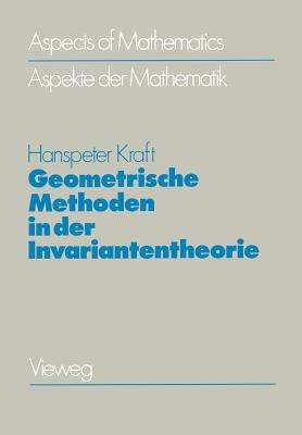 Geometrische Methoden in der Invariantentheorie - Hanspeter Kraft - cover