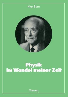 Physik im Wandel meiner Zeit - Max Born - cover