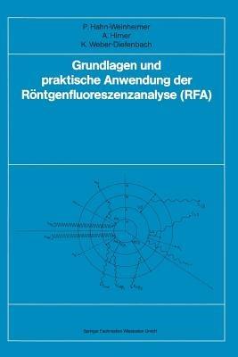 Grundlagen und praktische Anwendung der Röntgenfluoreszenzanalyse (RFA) - Paula Hahn-Weinheimer - cover